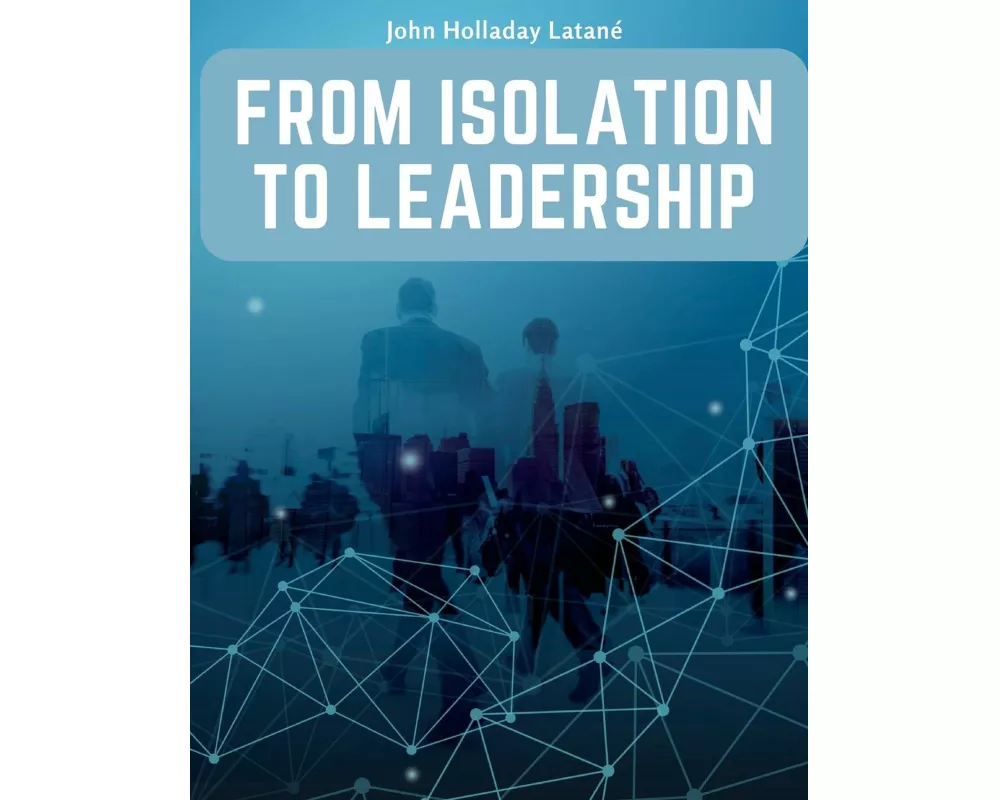 From Isolation to Leadership