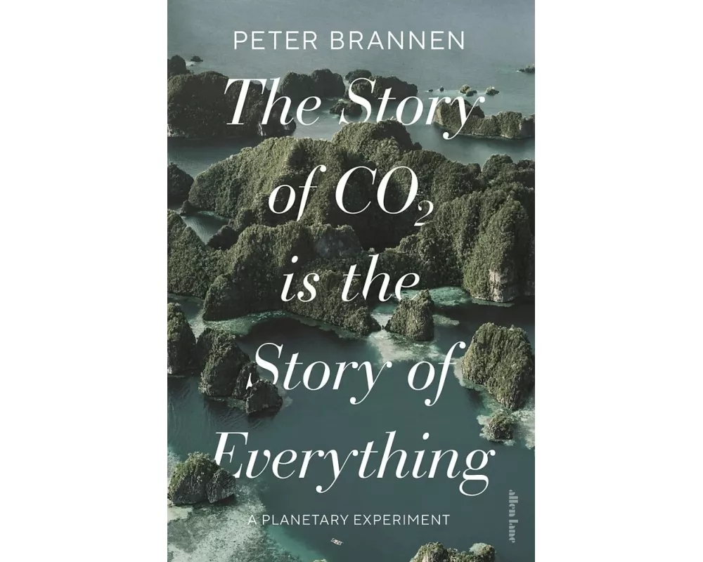 The Story of CO2 is the Story of Everything