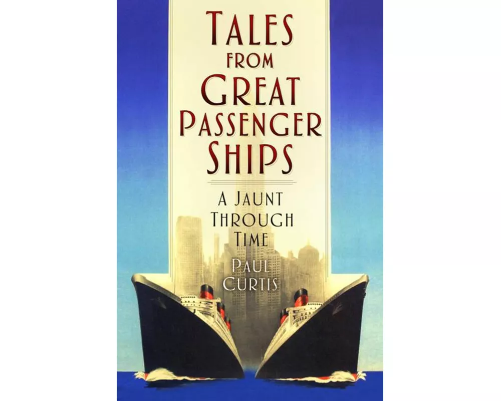 Tales from Great Passenger Ships