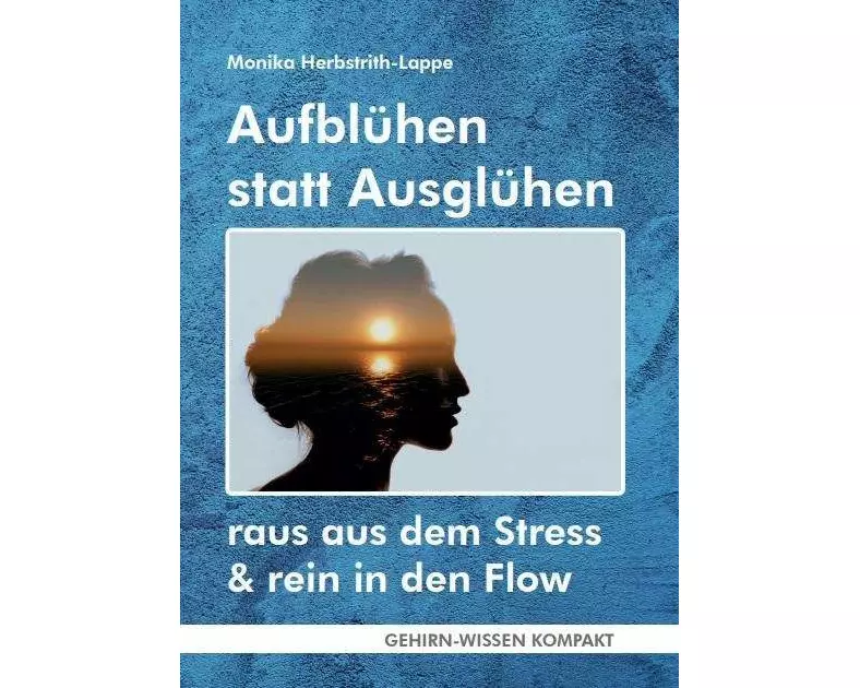 Aufblühen statt Ausglühen (Taschenbuch)
