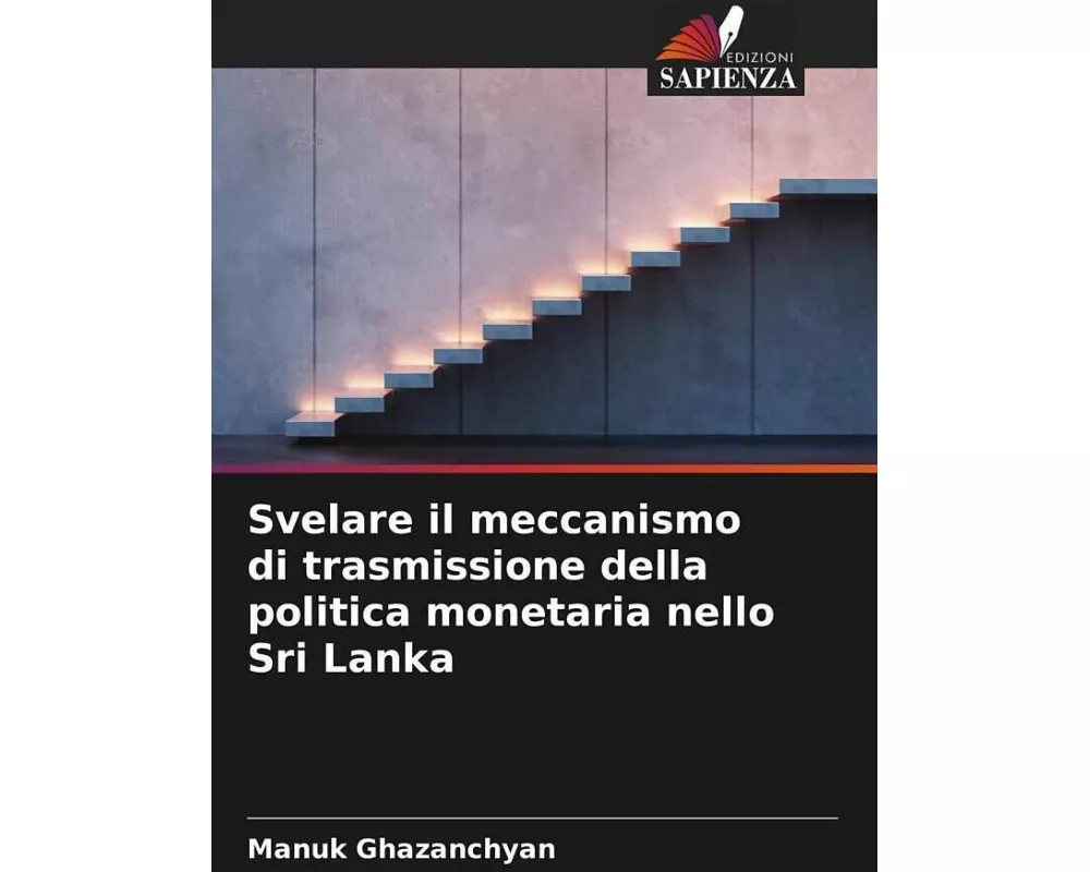 Svelare il meccanismo di trasmissione della politica monetaria nello Sri Lanka
