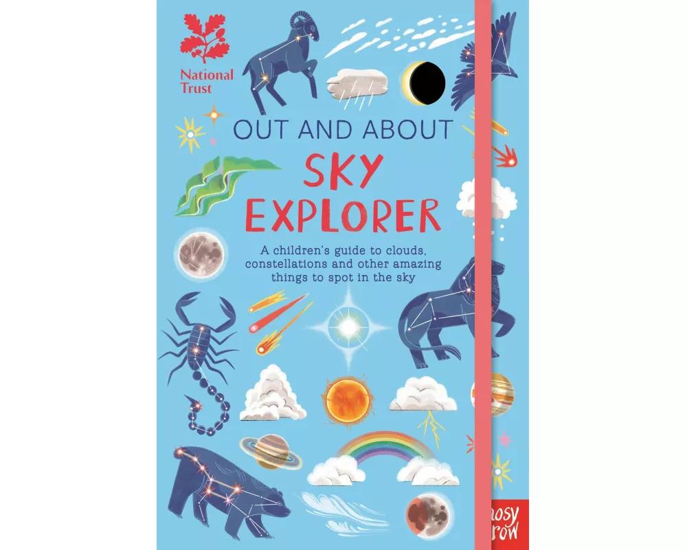 National Trust: Out and About Sky Explorer: A children’s guide to clouds, constellations and other amazing things to spot in the sky