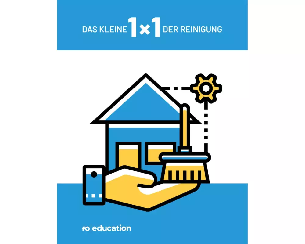 Das kleine 1x1 der Reinigung