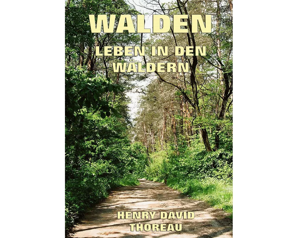 Walden - Leben in den Wäldern
