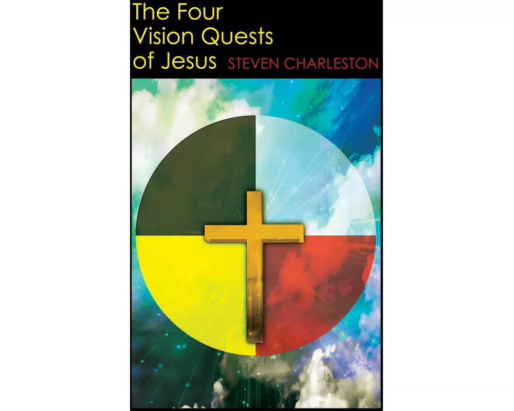 The Four Vision Quests of Jesus