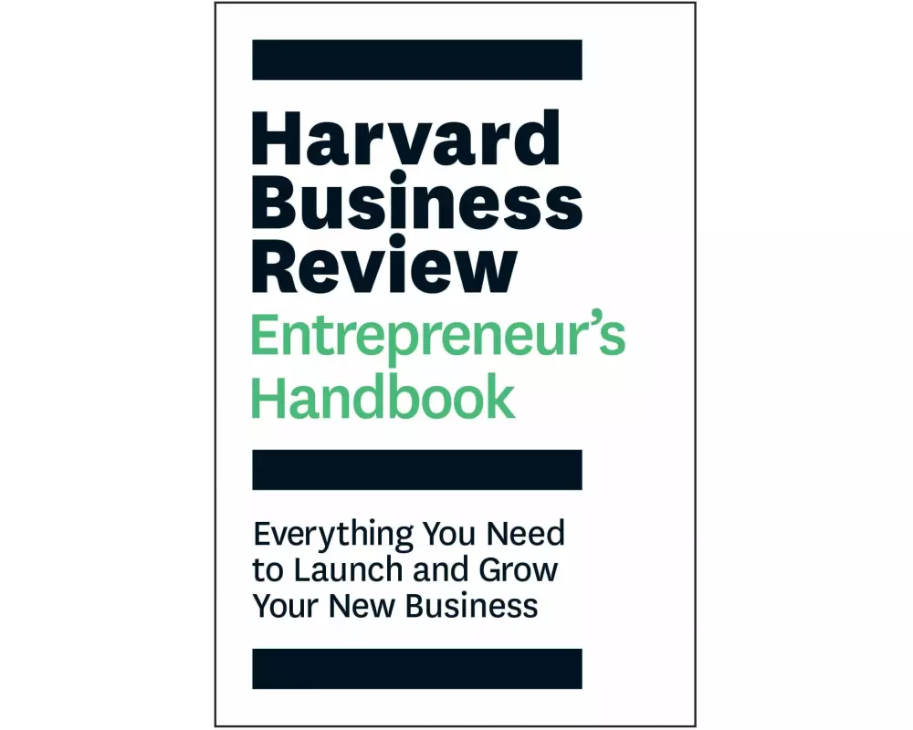Harvard Business Review Entrepreneur's Handbook