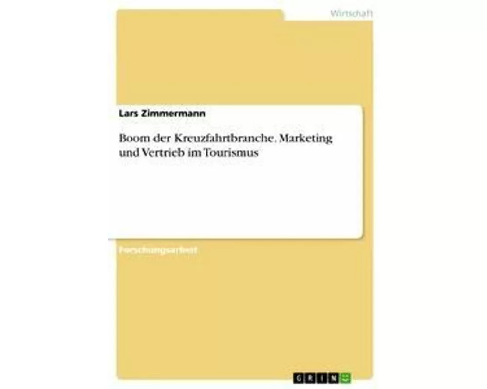Boom der Kreuzfahrtbranche. Marketing und Vertrieb im Tourismus