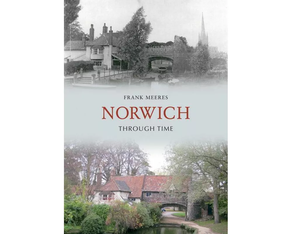 Norwich Through Time