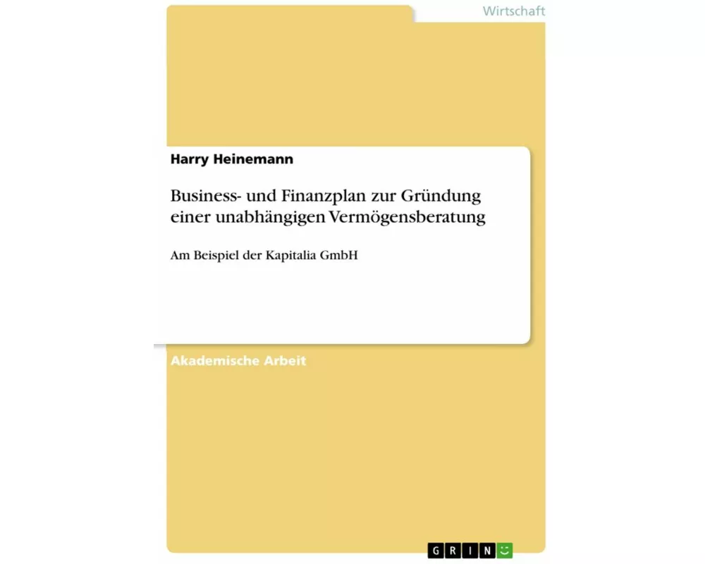 Business- und Finanzplan zur Gründung einer unabhängigen Vermögensberatung