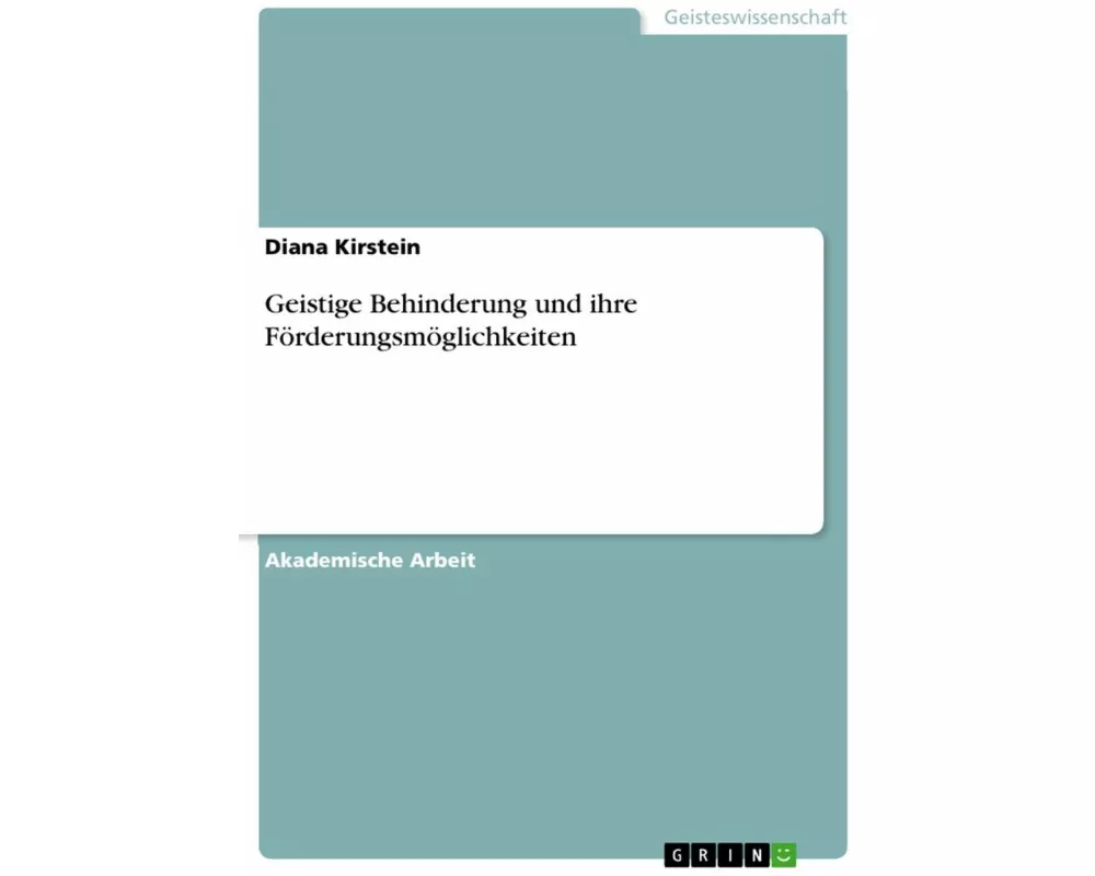 Geistige Behinderung und ihre Förderungsmöglichkeiten