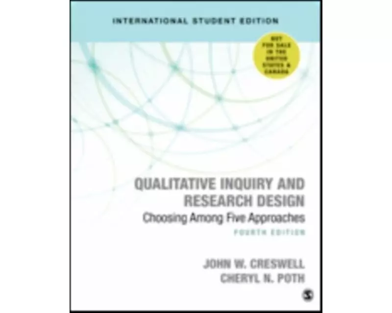 Qualitative Inquiry and Research Design (International Student Edition)