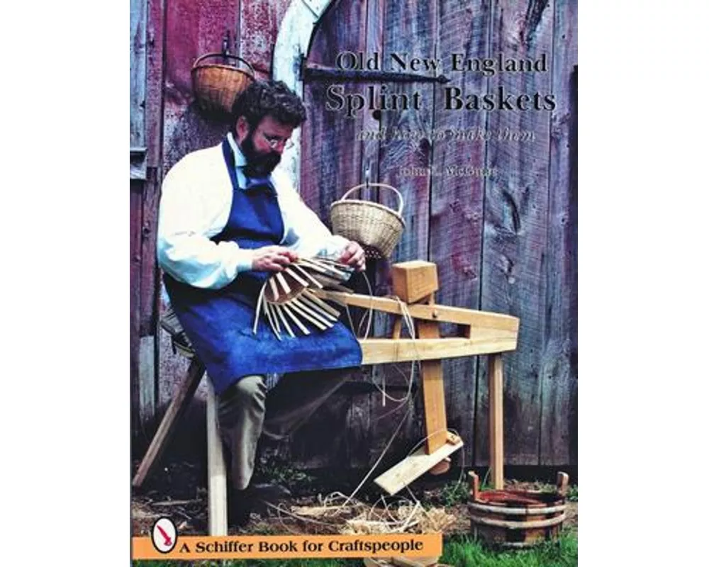 Old New England Splint Baskets and How to Make Them