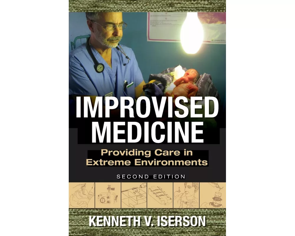 Improvised Medicine: Providing Care in Extreme Environments