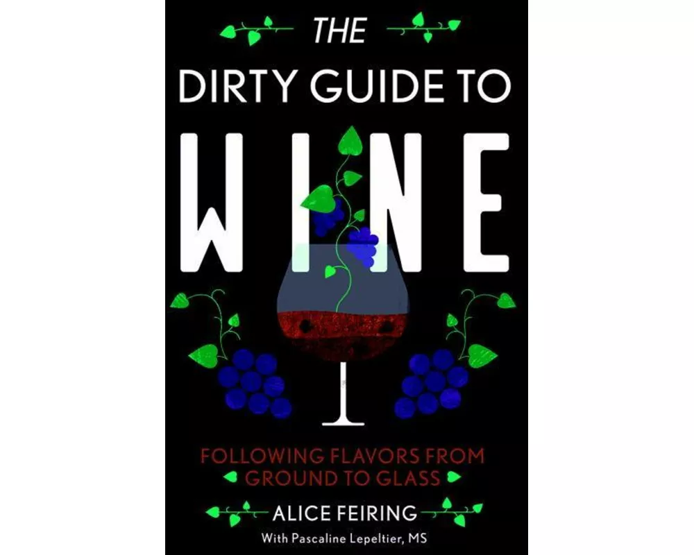 The Dirty Guide to Wine