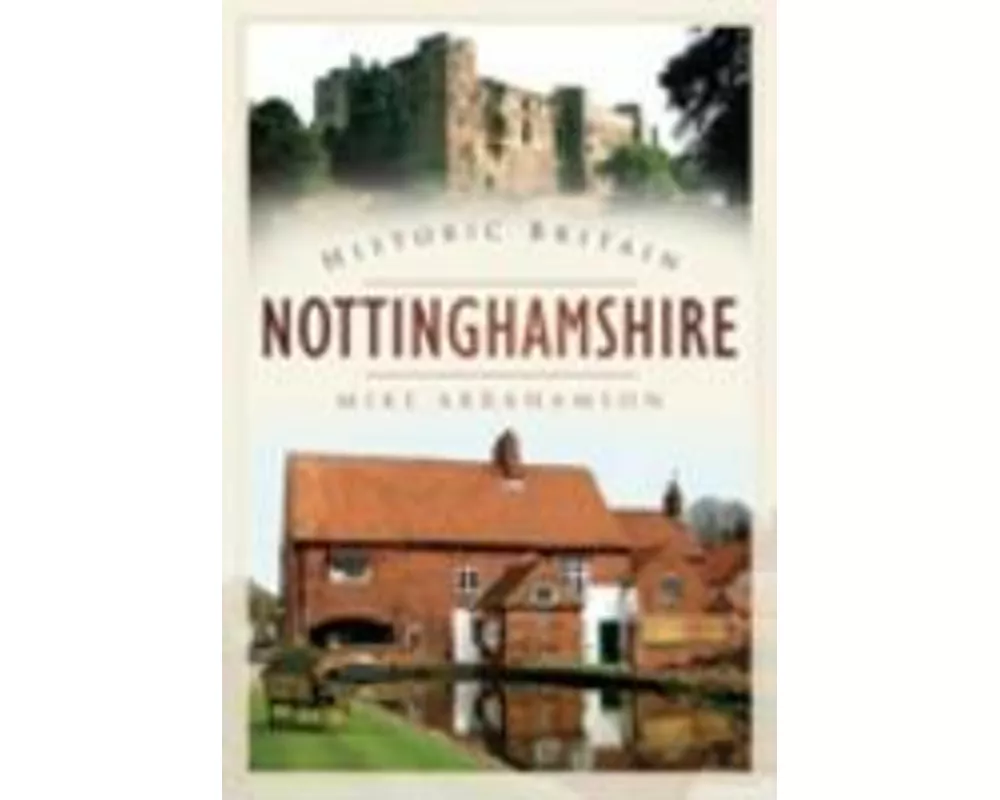 Historic Britain: Nottinghamshire