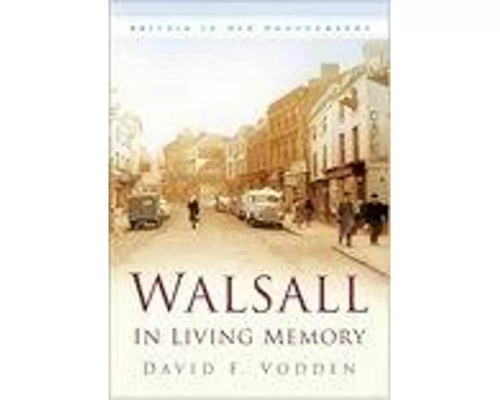 Walsall in Living Memory