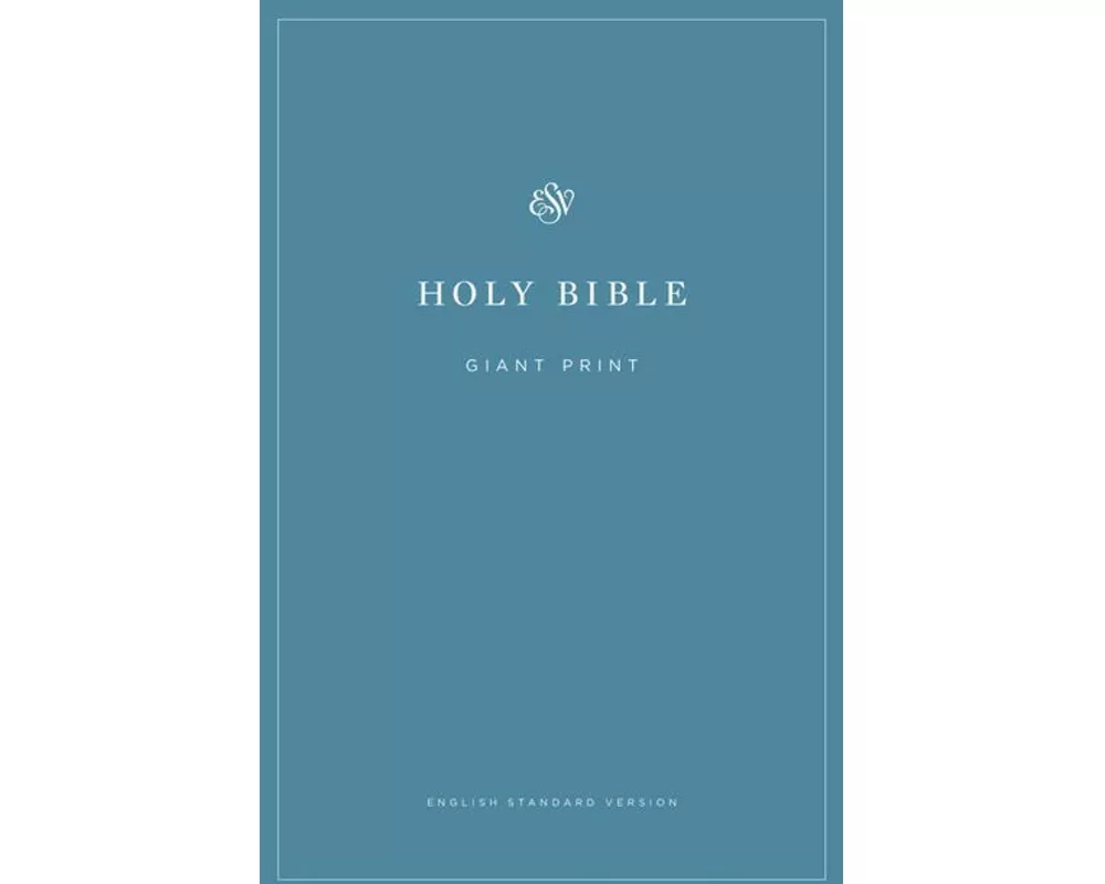 ESV Economy Bible, Giant Print