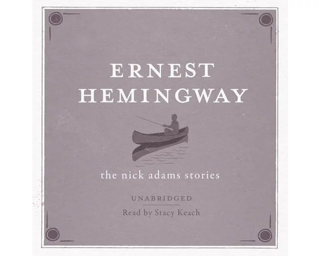 The Nick Adams Stories AUDIO