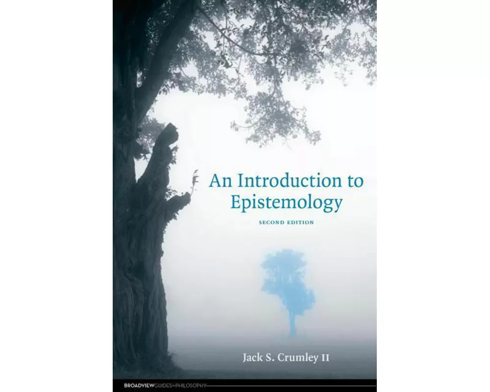 An Introduction to Epistemology - Second Edition