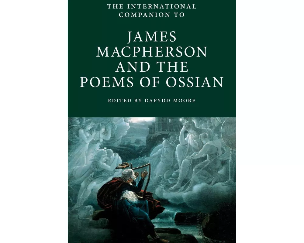 The International Companion to James Macpherson and the Poems of Ossian