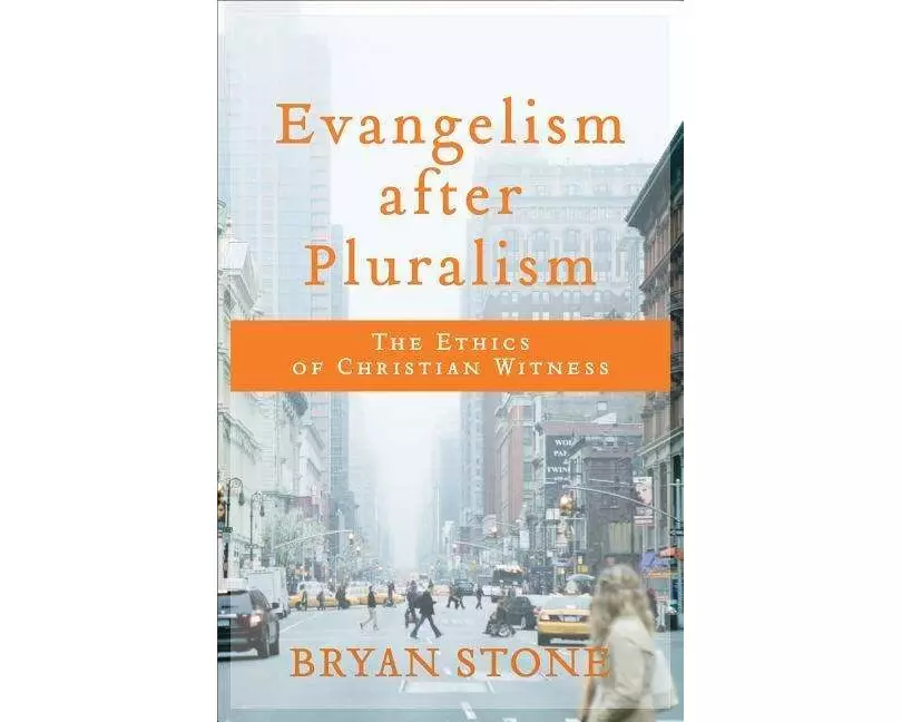 Evangelism after Pluralism – The Ethics of Christian Witness