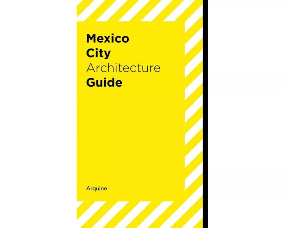 Mexico City Architecture Guide