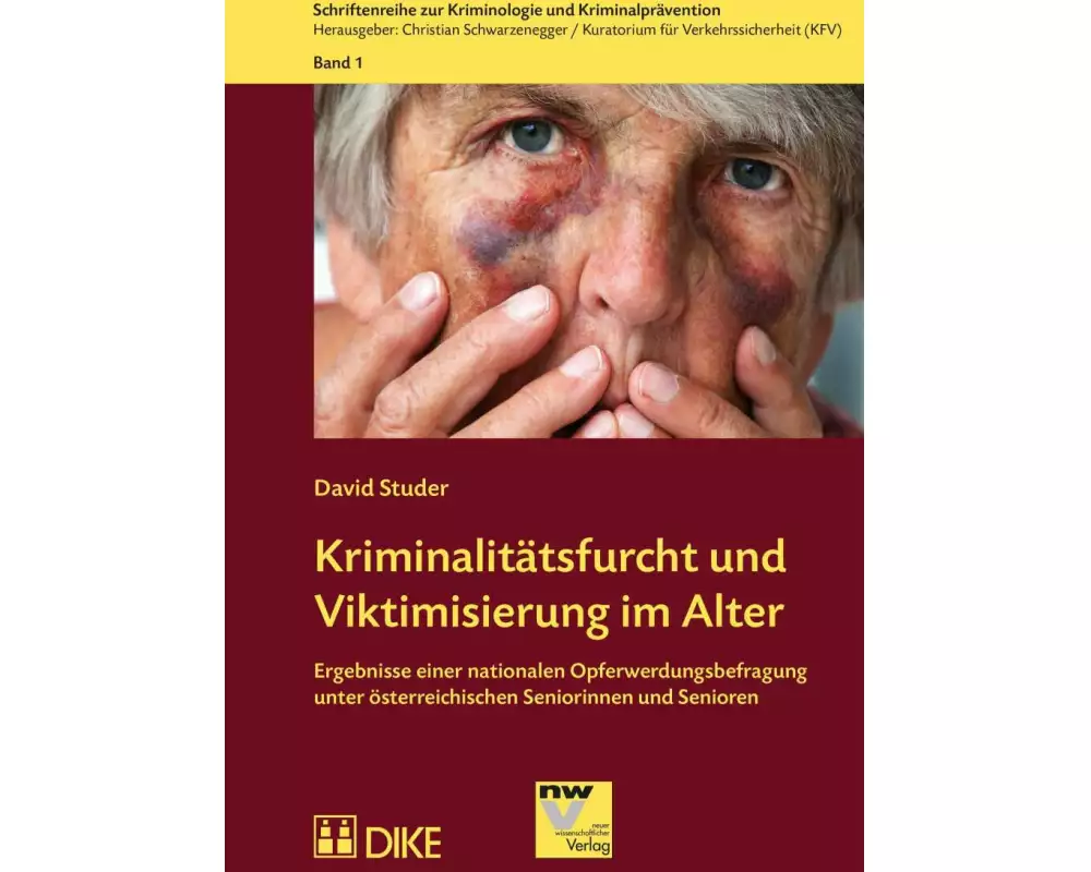 Kriminalitätsfurcht und Viktimisierung im Alter