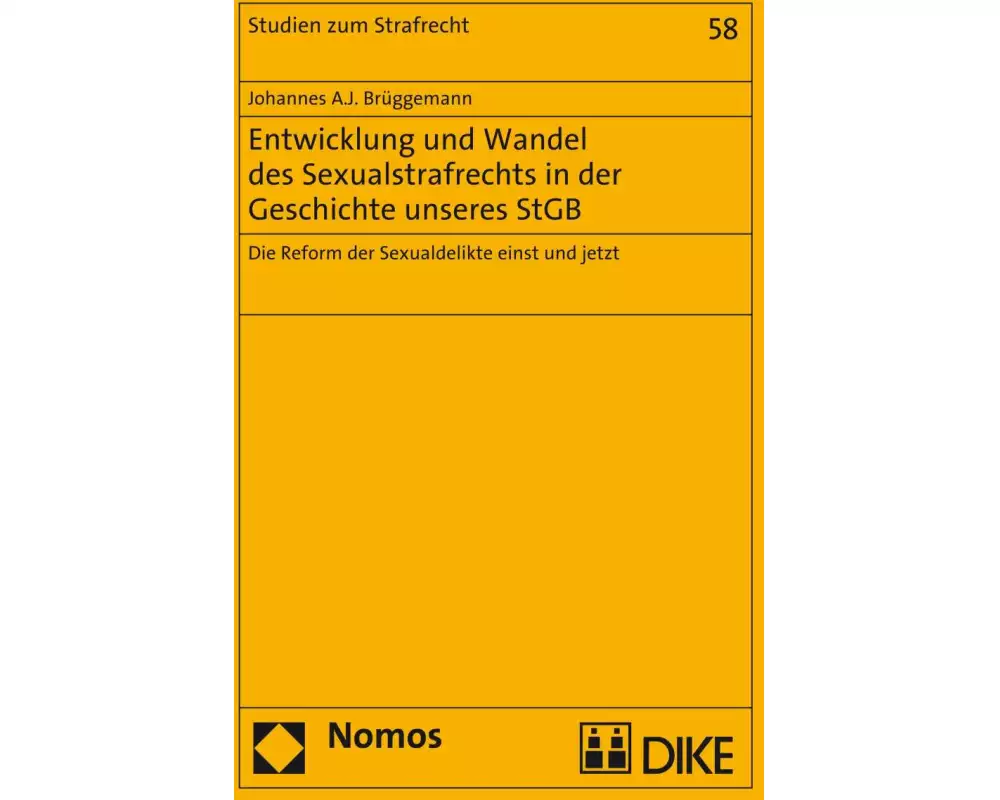 Entwicklung und Wandel des Sexualstrafrechts in der Geschichte unseres StGB