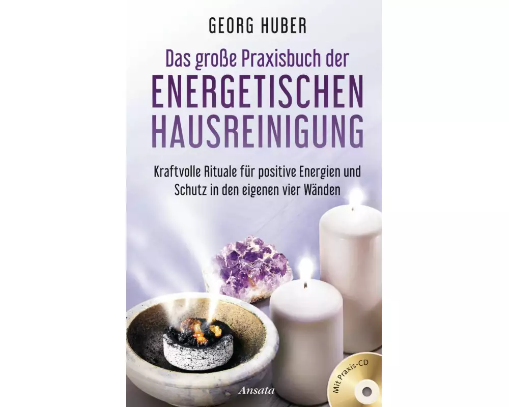 Das große Praxisbuch der energetischen Hausreinigung (mit Praxis-CD)