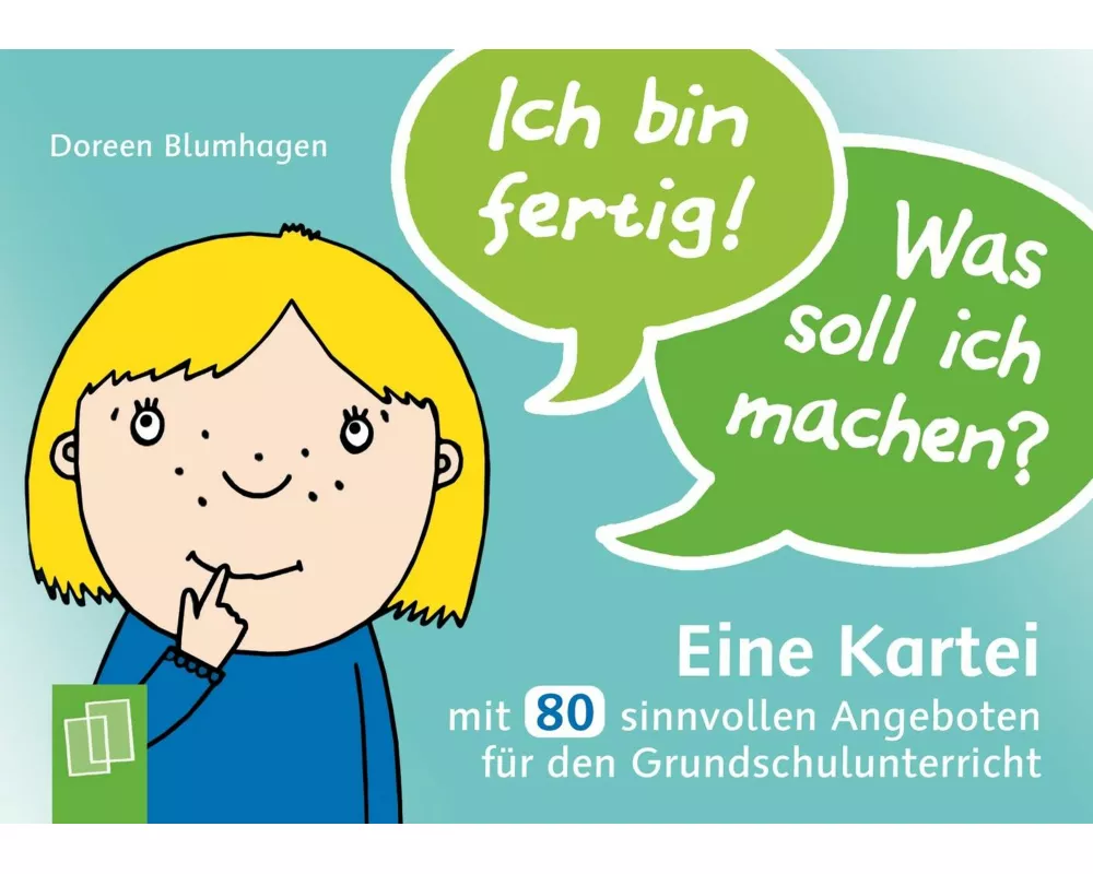 Ich bin fertig! Was soll ich machen?