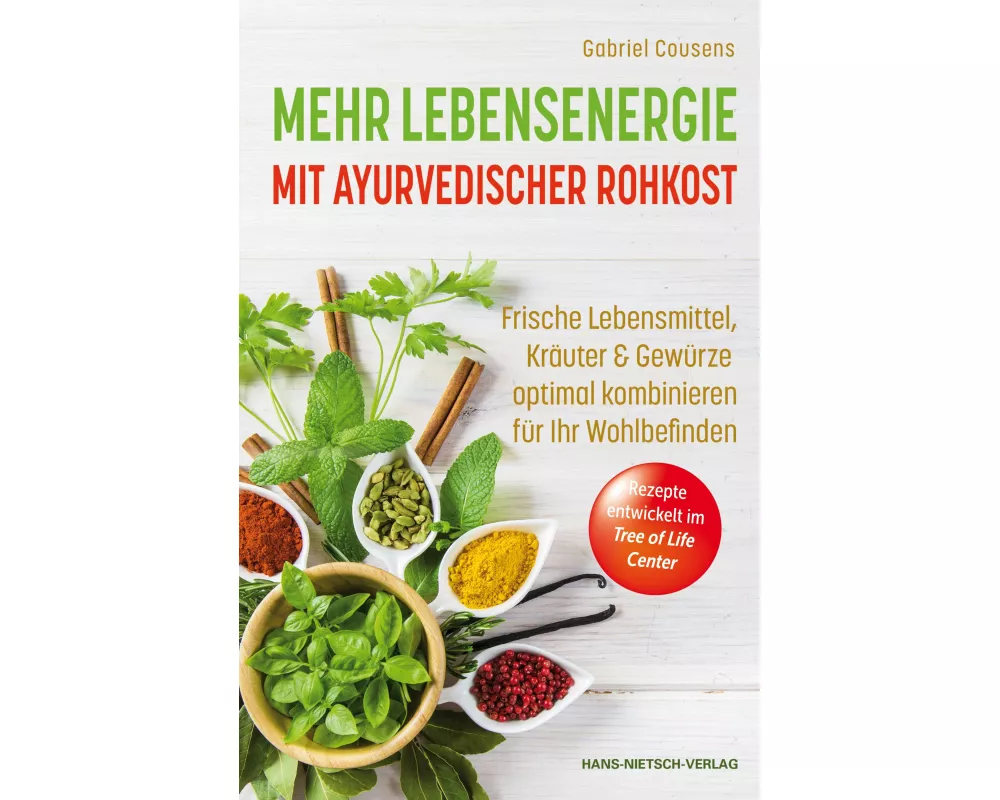 Mehr Lebensenergie mit ayurvedischer Rohkost