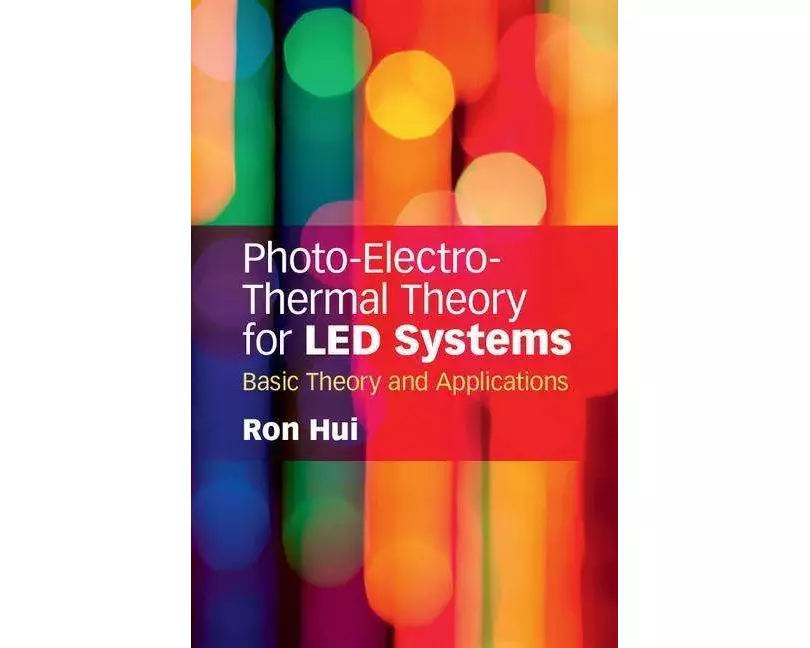 Photo-Electro-Thermal Theory for LED Systems