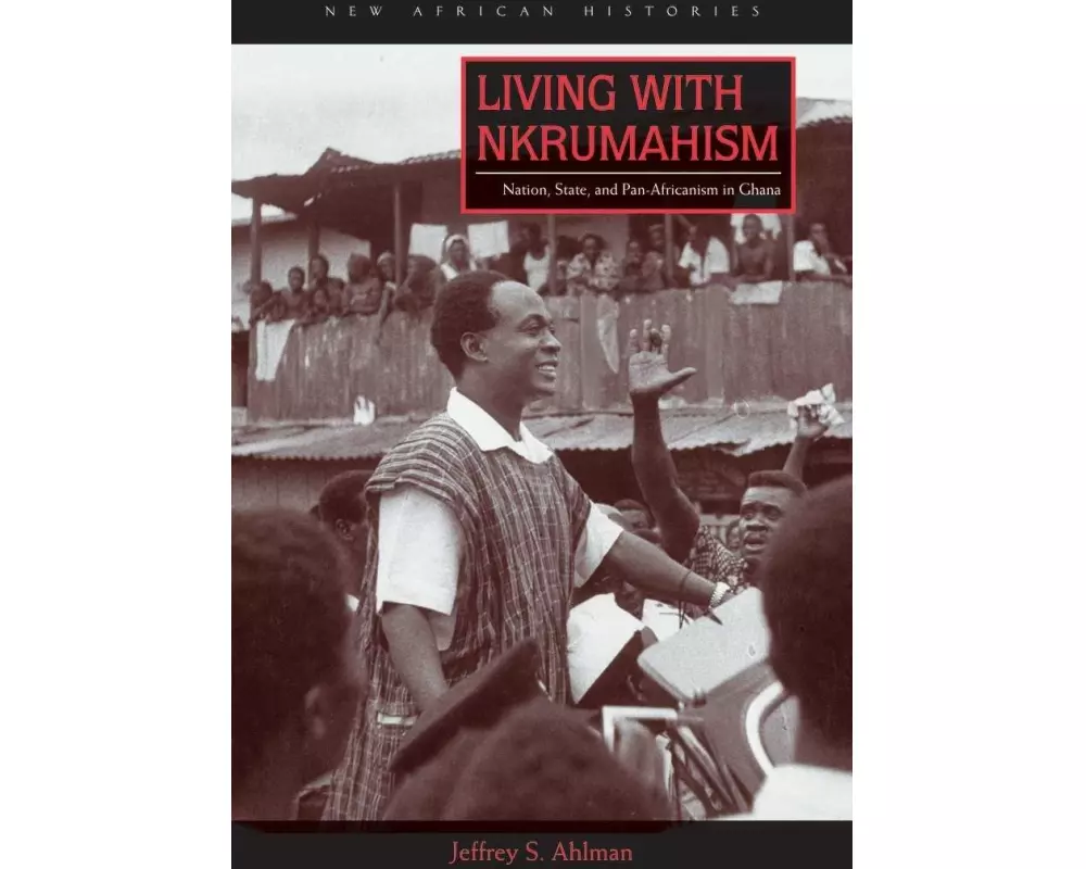 Living with Nkrumahism