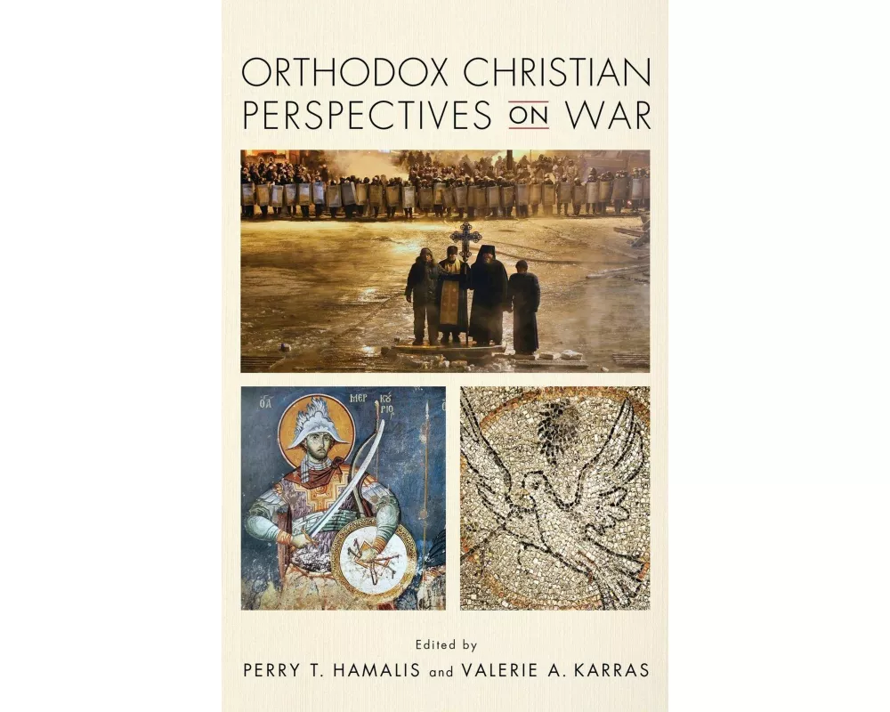 Orthodox Christian Perspectives on War