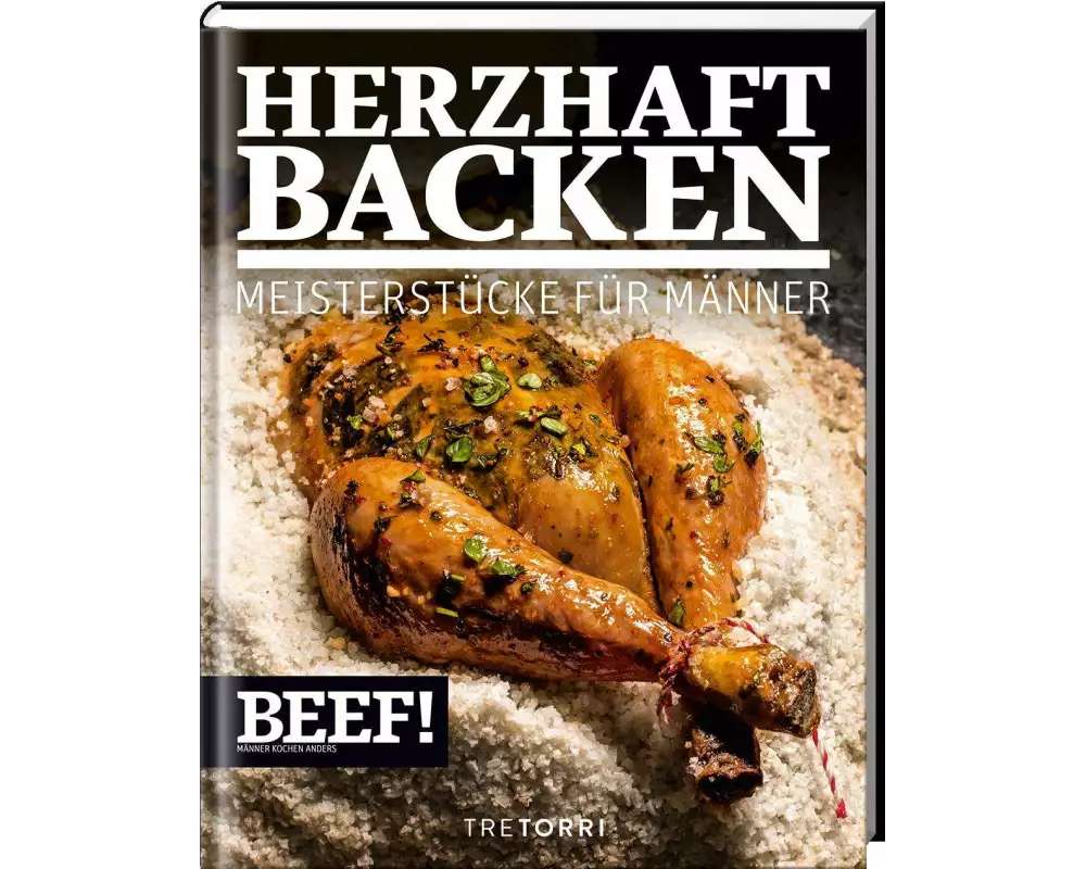Beef! Herzhaft Backen