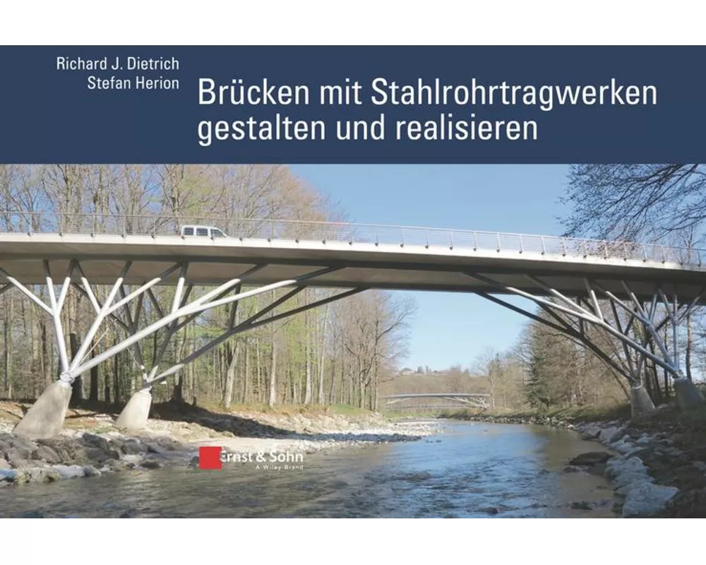 Brücken mit Stahlrohrtragwerken gestalten und realisieren