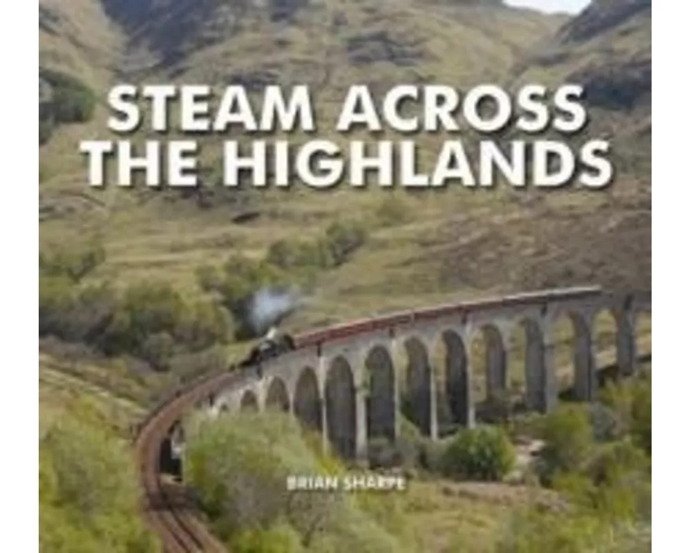 Steam Across The Highlands
