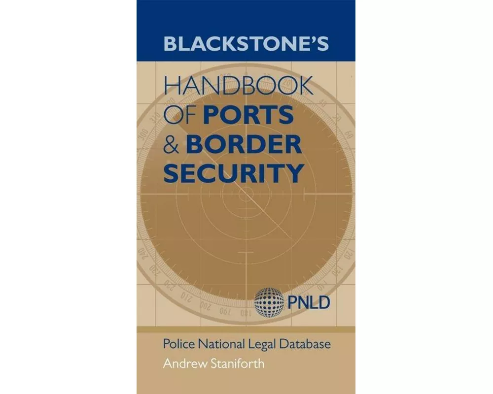 Blackstone's Handbook of Ports & Border Security
