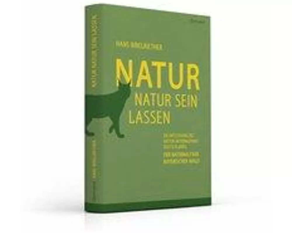 Natur Natur sein lassen