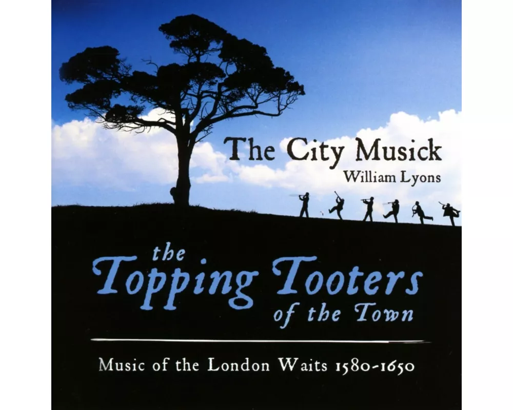 The Topping Tooters of the Town: Music of the Lond
