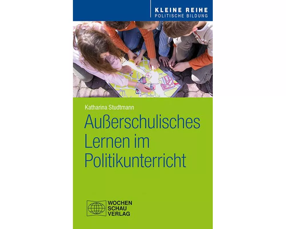 Außerschulisches Lernen im Politikunterricht
