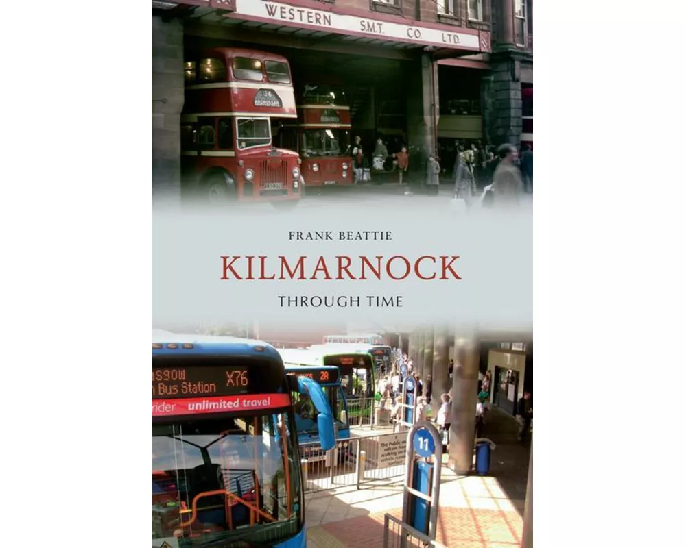 Kilmarnock Through Time