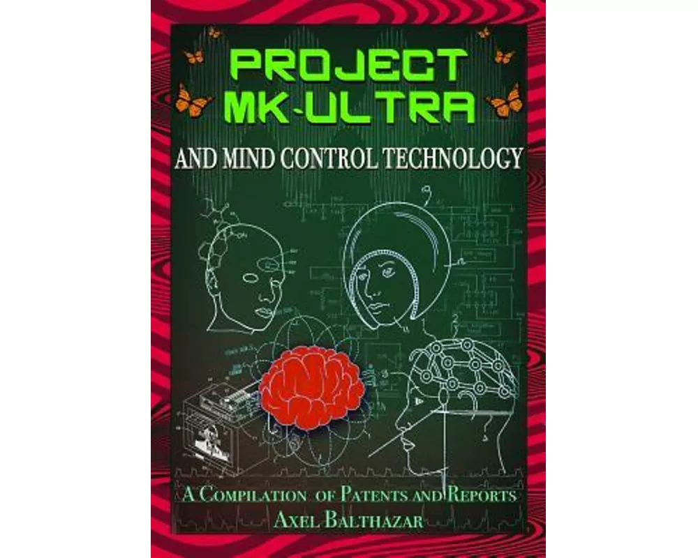 Project MK-Ultra and Mind Control Technology
