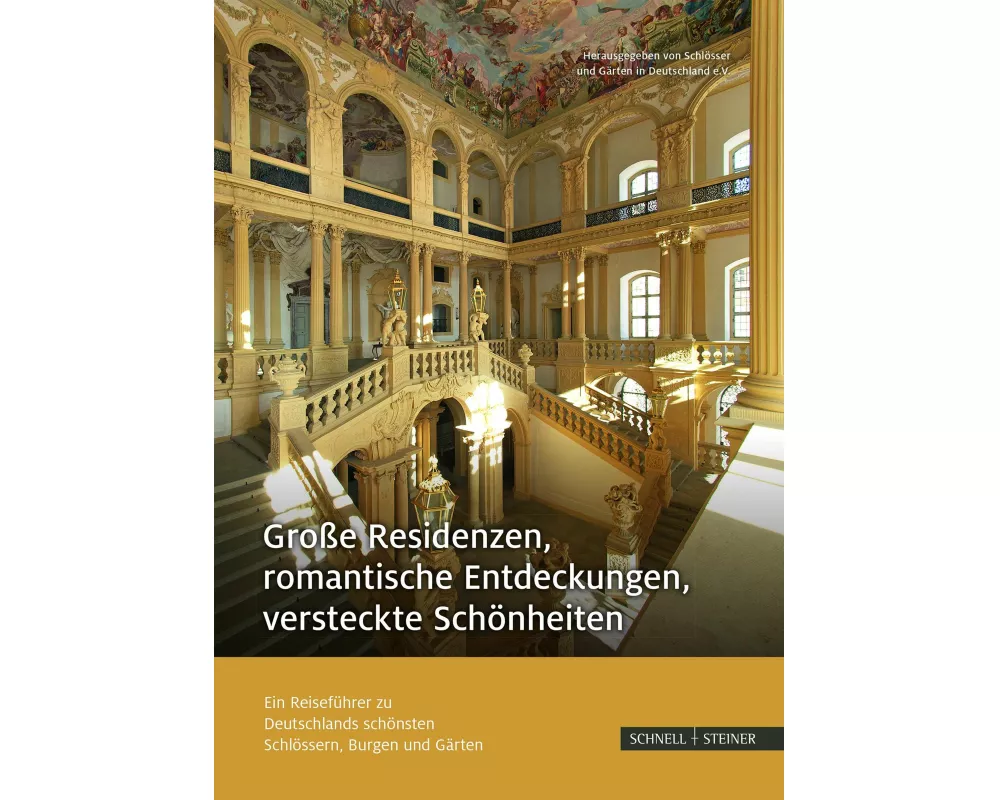 Große Residenzen, romantische Entdeckungen, versteckte Schönheiten