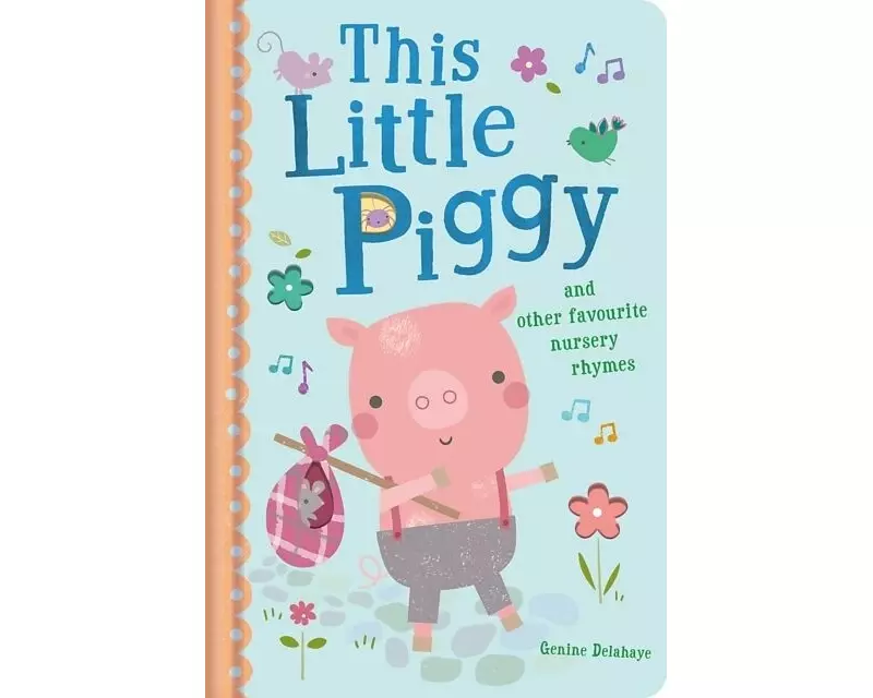 This Little Piggy and Other Favourite Nursery Rhymes