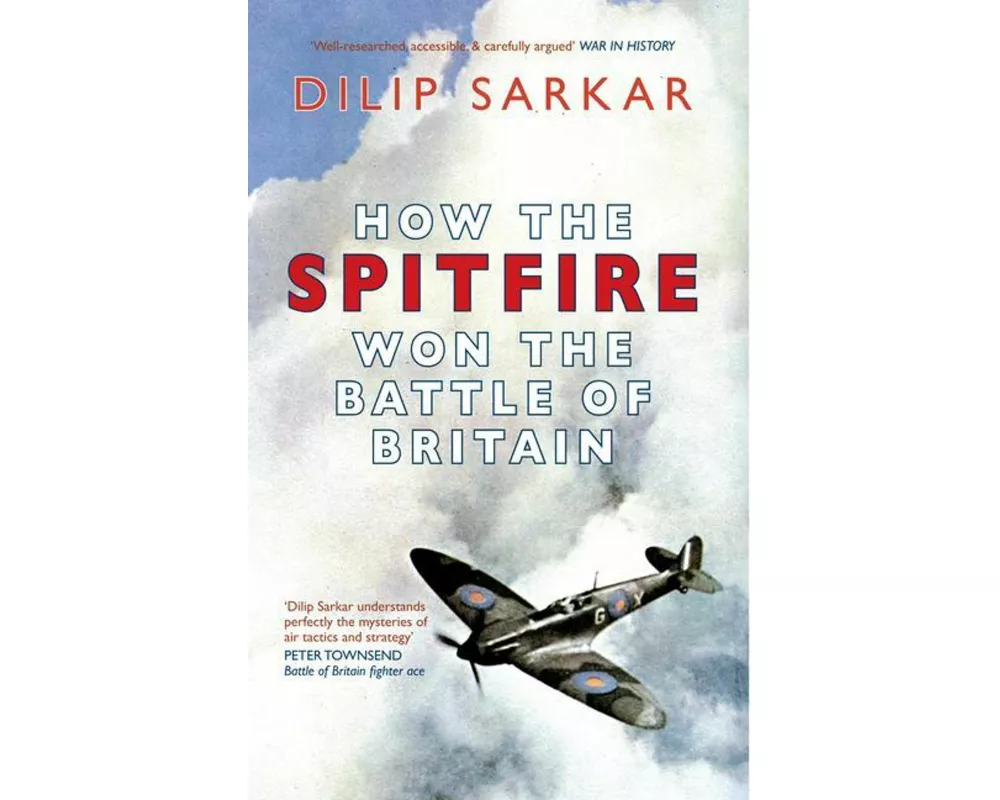 How the Spitfire Won the Battle of Britain