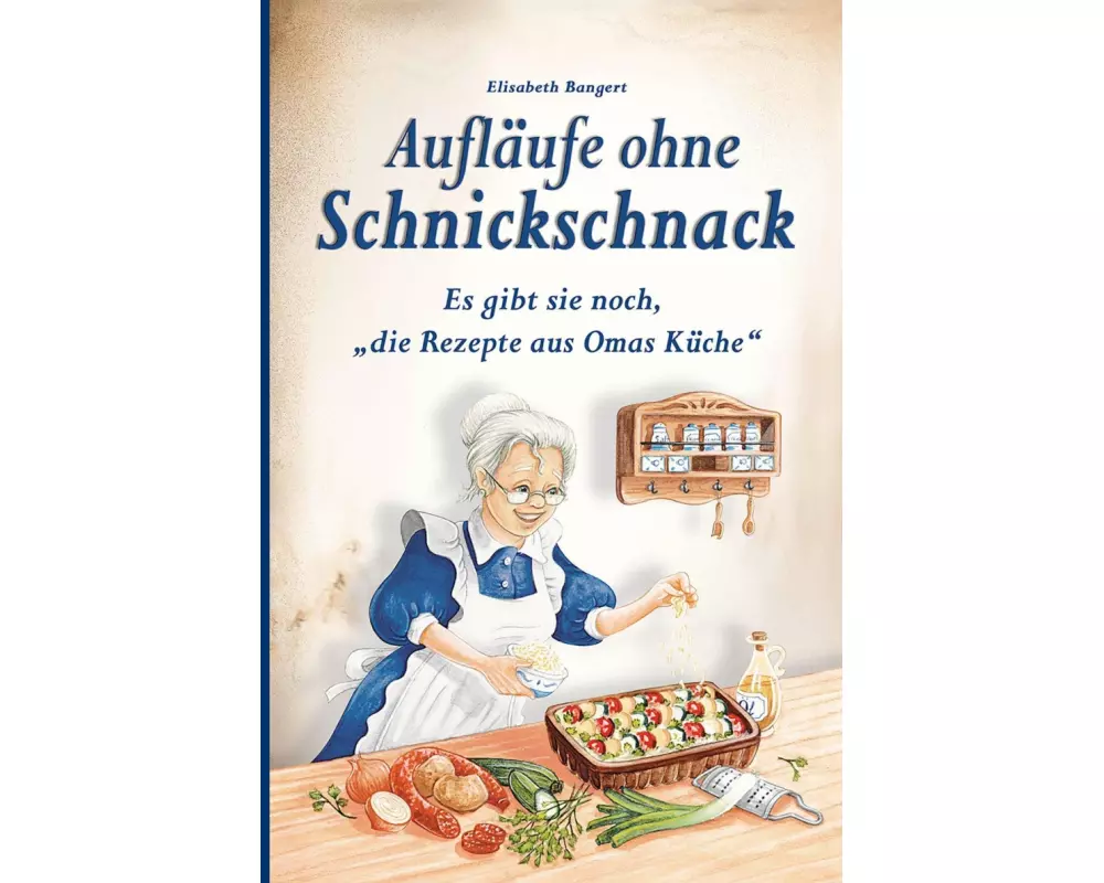 Aufläufe ohne Schnickschnack