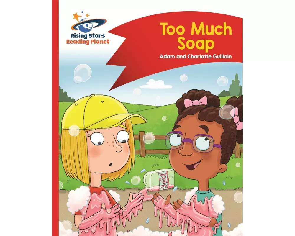 Reading Planet - Too Much Soap! - Red B: Comet Street Kids