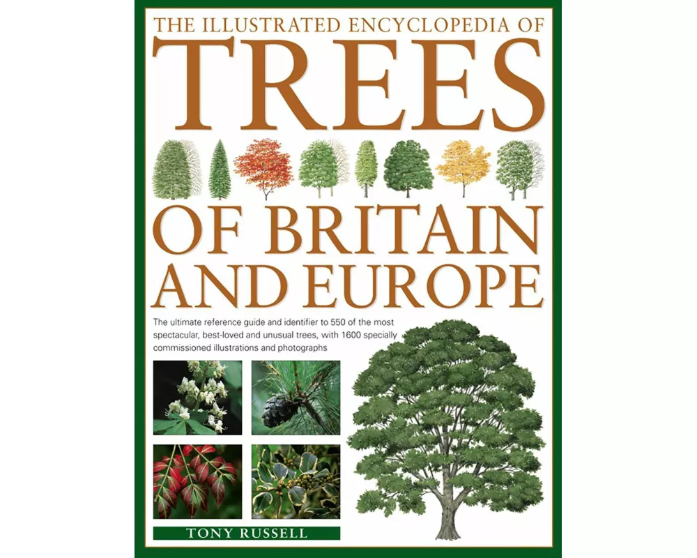 The Illustrated Encyclopedia of Trees of Britain and Europe