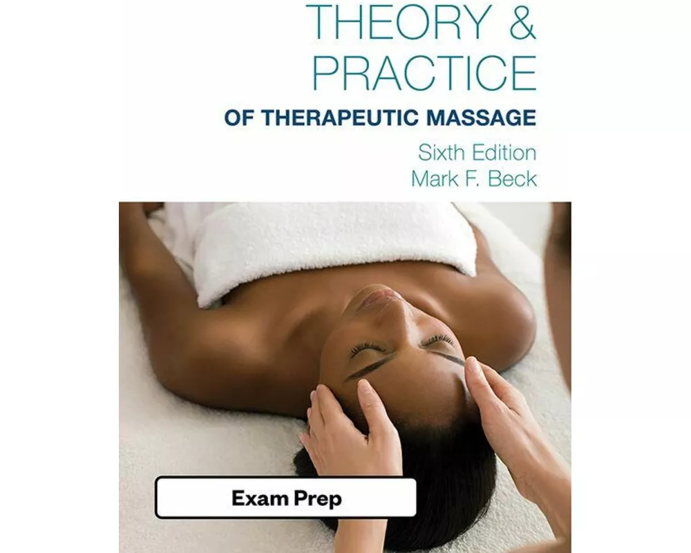 Exam Review for Beck's Theory and Practice of Therapeutic Massage